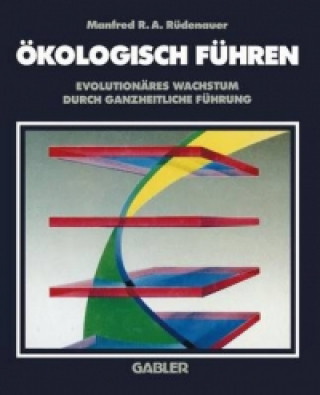 Kniha Ökologisch führen Manfred R. A. Rüdenauer