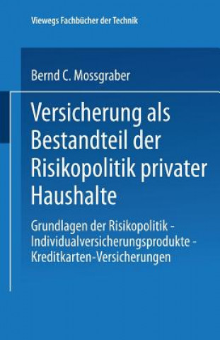 Kniha Versicherung ALS Bestandteil Der Risikopolitik Privater Haushalte Bernd C. Mossgraber