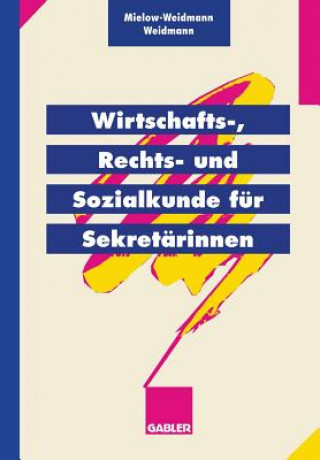 Knjiga Wirtschafts-, Rechts- Und Sozialkunde Fur Sekretarinnen Ute Mielow-Weidmann