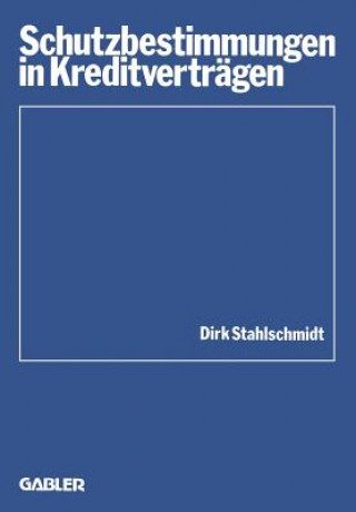 Kniha Schutzbestimmungen in Kreditvertragen Dirk Stahlschmidt