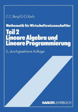 Książka Lineare Algebra Und Lineare Programmierung Claus C. Berg