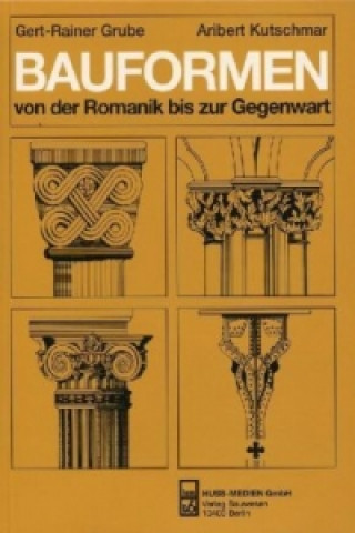 Βιβλίο Bauformen von der Romanik bis zur Gegenwart Gert-Rainer Grube