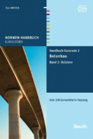 Carte Handbuch Eurocode 2 - Betonbau. Bd.2 DIN e.V.
