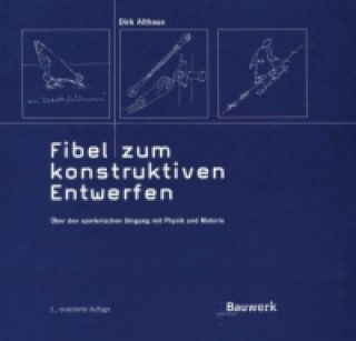 Book Fibel zum konstruktiven Entwerfen Dirk Althaus