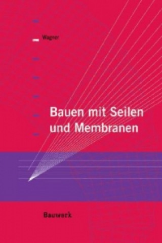 Carte Bauen mit Seilen und Membranen Rosemarie Wagner