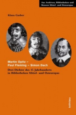 Kniha Martin Opitz - Paul Fleming - Simon Dach Klaus Garber