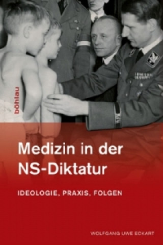 Книга Medizin in der NS-Diktatur Wolfgang Uwe Eckart