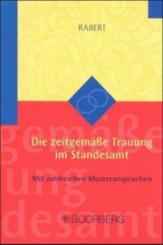 Knjiga Die zeitgemäße Trauung im Standesamt Annette Rabert