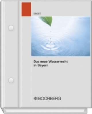 Книга Das neue Wasserrecht in Bayern Ulrich Drost