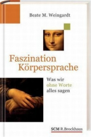 Книга Faszination Körpersprache Beate M. Weingardt