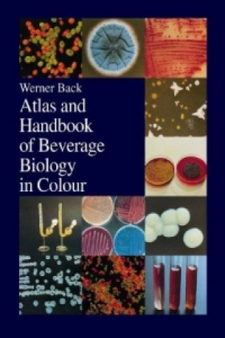 Kniha Colour Atlas and Handbook of Beverage Biology Werner Back