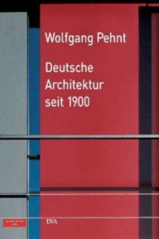 Carte Deutsche Architektur seit 1900 Wolfgang Pehnt