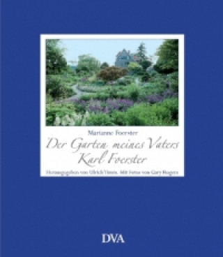 Carte Der Garten meines Vaters Karl Foerster Marianne Foerster