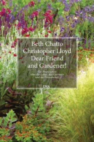 Carte Dear Friend and Gardener! Beth Chatto
