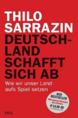 Könyv Deutschland schafft sich ab Thilo Sarrazin