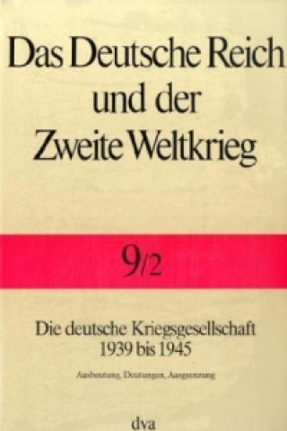 Könyv Die deutsche Kriegsgesellschaft 1939 bis 1945. Tl.2 Jörg Echternkamp