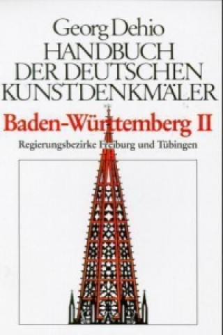 Kniha Dehio - Handbuch der deutschen Kunstdenkmaler / Baden-Wurttemberg Bd. 2 Georg Dehio