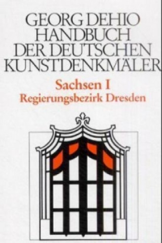 Книга Dehio - Handbuch der deutschen Kunstdenkmaler / Sachsen Bd. 1 Georg Dehio