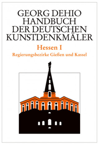 Kniha Dehio - Handbuch der deutschen Kunstdenkmaler / Hessen I Folkhard Cremer