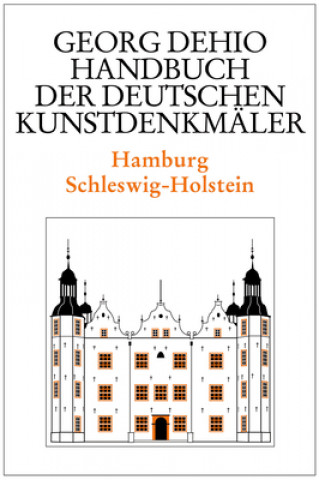 Carte Dehio - Handbuch der deutschen Kunstdenkmaler / Hamburg, Schleswig-Holstein Johannes Habich