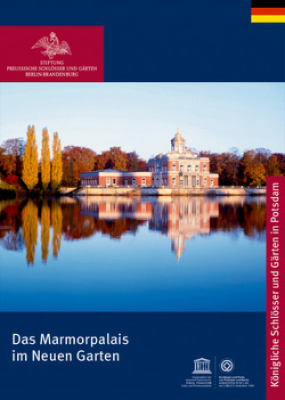 Книга Marmorpalais im Neuen Garten der Stiftung Preußischer Schlösser und Gärten Berlin-Brandenburg