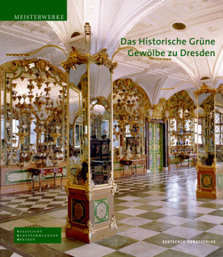 Kniha Historische Grune Gewoelbe zu Dresden Dirk Syndram
