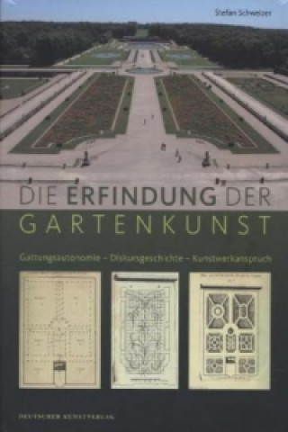 Kniha Die Erfindung der Gartenkunst Stefan Schweizer