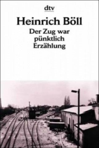 Книга Der Zug war punktlich Heinrich Böll