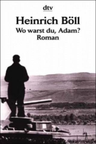 Kniha Wo warst du, Adam? Heinrich Böll