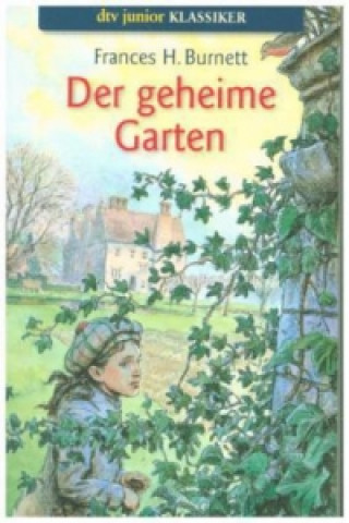 Kniha Der geheime Garten Frances Hodgson Burnett