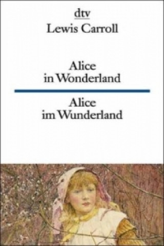 Kniha Alice in Wonderland/Alice im Wunderland Lewis Carroll