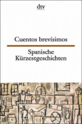 Carte Spanische Kurzestgeschichten/Cuentos brevisimos Erna Brandenberger