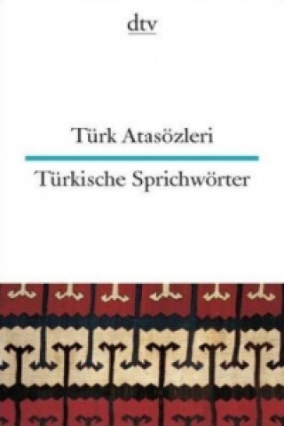 Kniha Türk Atasözleri Türkische Sprichwörter. Türk Atasözleri Celal Özcan