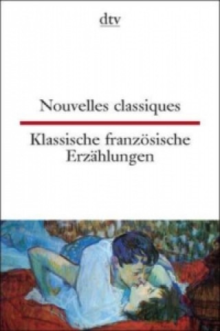 Buch Nouvelles classiques Klassische französische Erzählungen. Klassische französische Erzählungen Johanna Canetti