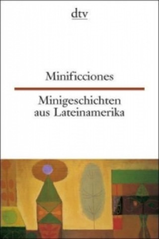 Książka Minificciones Minigeschichten aus Lateinamerika. Minigeschichten aus Lateinamerika Erica Engeler