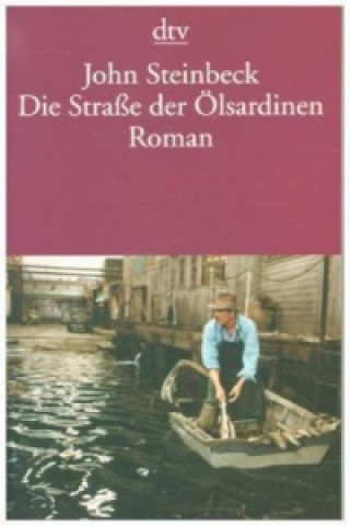 Kniha Die Straße der Ölsardinen John Steinbeck