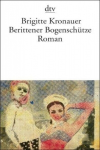 Könyv Berittener Bogenschütze Brigitte Kronauer