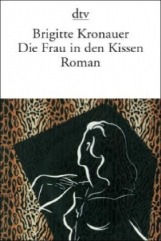 Kniha Die Frau in den Kissen Brigitte Kronauer