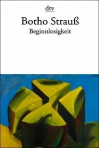 Kniha Beginnlosigkeit Botho Strauß