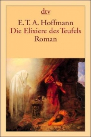 Knjiga Die Elixiere des Teufels E. T. A. Hoffmann