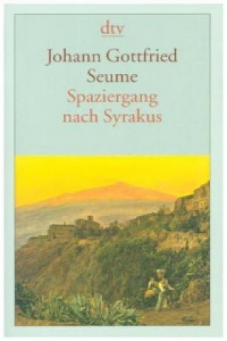 Carte Spaziergang nach Syrakus im Jahre 1802 Johann G. Seume