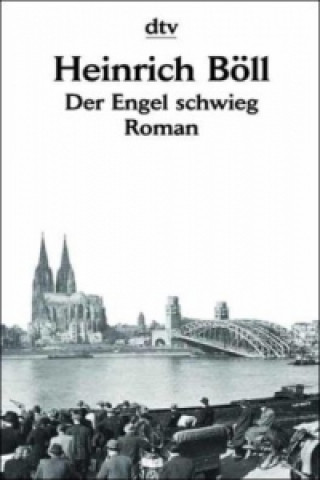 Kniha Der Engel schwieg Annemarie Böll