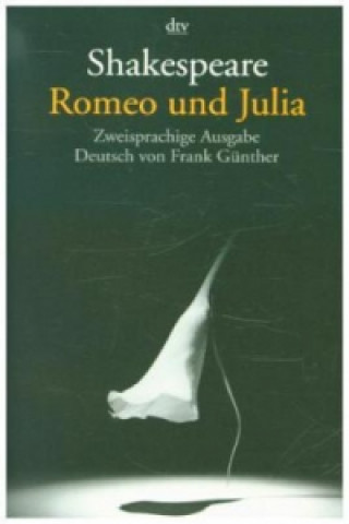 Kniha Romeo und Julia, Englisch-Deutsch William Shakespeare