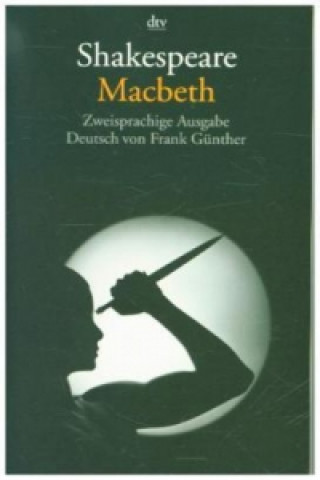Kniha Macbeth, Englisch-Deutsch William Shakespeare