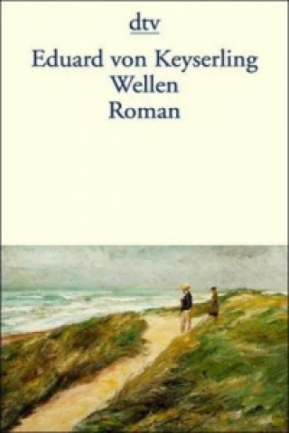 Könyv Wellen Eduard von Keyserling