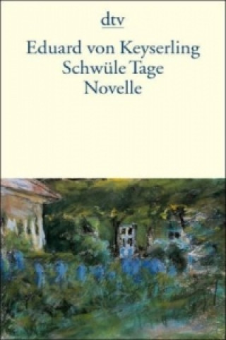 Книга Schwüle Tage Eduard von Keyserling