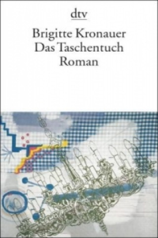 Kniha Das Taschentuch Brigitte Kronauer