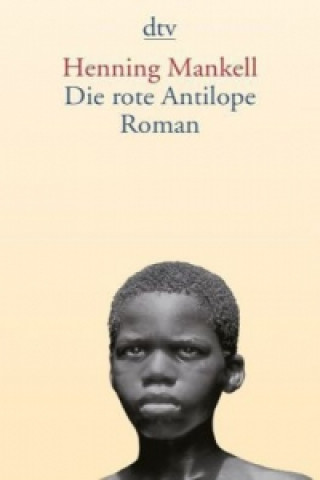 Könyv Die rote Antilope Henning Mankell