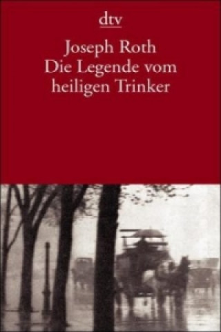 Kniha Die Legende vom heiligen Trinker Joseph Roth