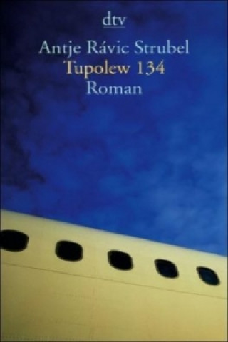 Kniha Tupolew 134 Antje Ravic Strubel